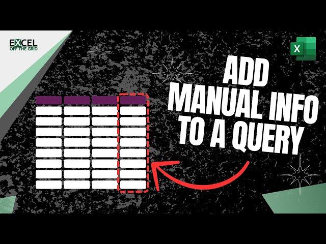 Add manual information into a query | Power Query | Excel Off The Grid