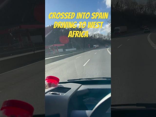 Crossed Spain Border Driving to West Africa #overland #travel #adventure