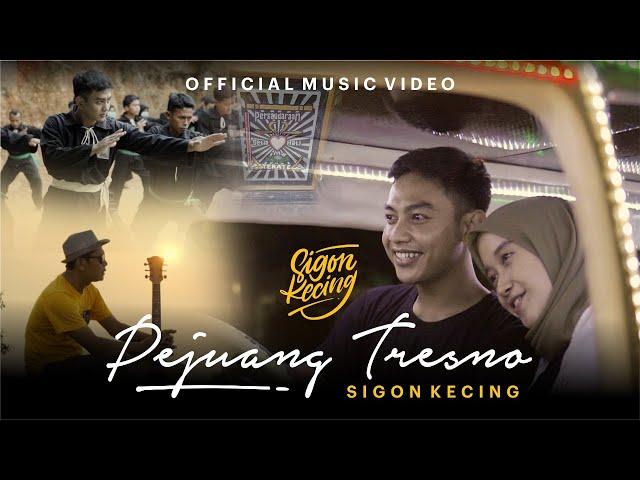 SIGON KECING - PEJUANG TRESNO ( Official Music Video )