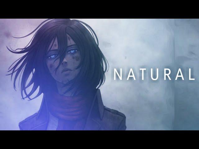 Mikasa Ackerman [AMV]  - NATURAL- Attack on Titan AMV