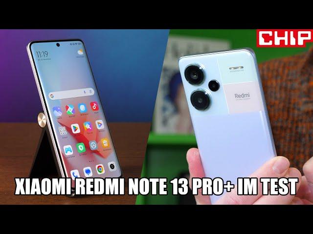 Xiaomi Redmi Note 13 Pro+ 5G im Test-Fazit | CHIP