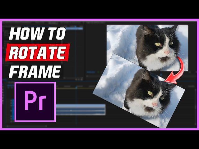 How to Rotate Video in Adobe Premiere Pro - Step-by-Step Tutorial