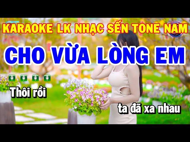 Karaoke Liên Khúc Nhạc Sống Tone Nam | Cho Vừa Lòng Em - Dấu Chân Kỷ Niệm | Ka Ra Ô Kê Trữ Tình