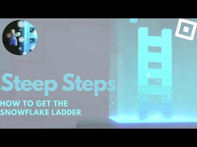 How to get the Snowflake Ladder in Steep Steps | Roblox