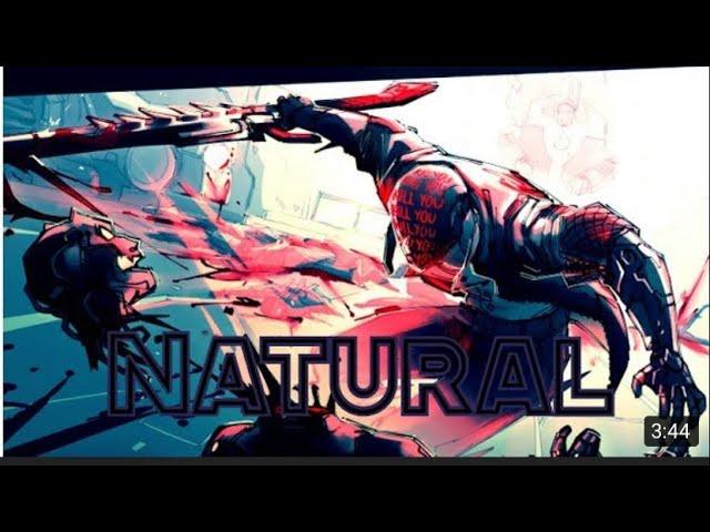 Natural | AMV | By Neon KitKat and Apexhybrix