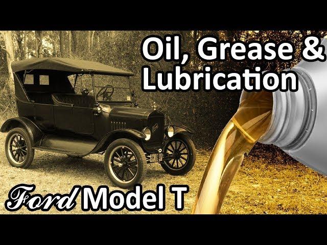 Ford Model T - Oil, Grease & Lubrication