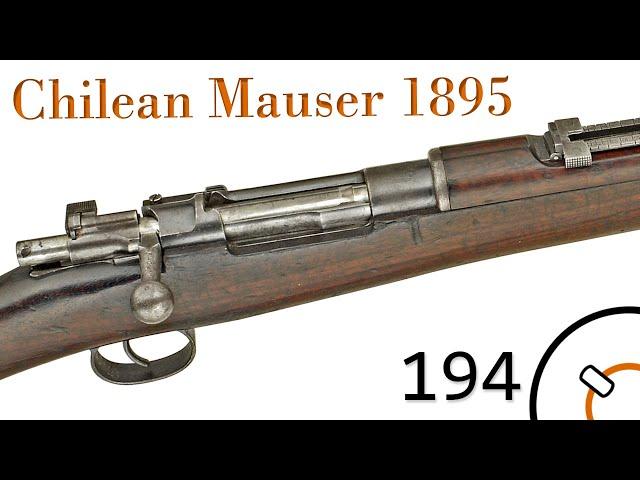 History Primer 194: Chilean Mauser 1895 Documentary | C&Rsenal