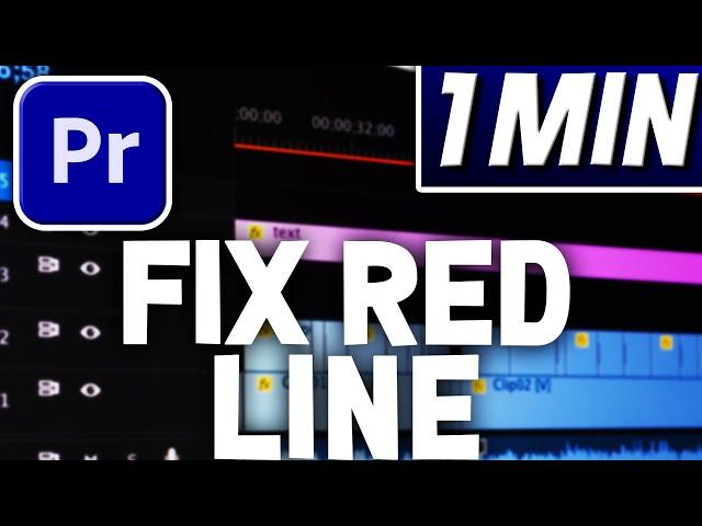 How To Fix Red Line On the Timeline In Premiere Pro | Quick Tutorial