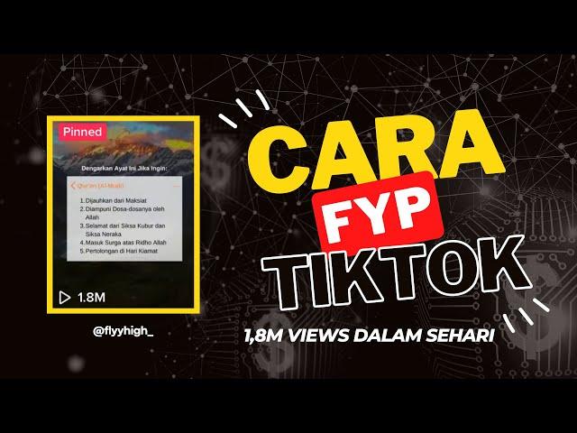 TERAPKAN CARA INI AGAR VIDEOMU FYP DI TIKTOK!! 1,8M VIEWS DALAM SEHARI!! - CARA FYP TIKTOK 2023