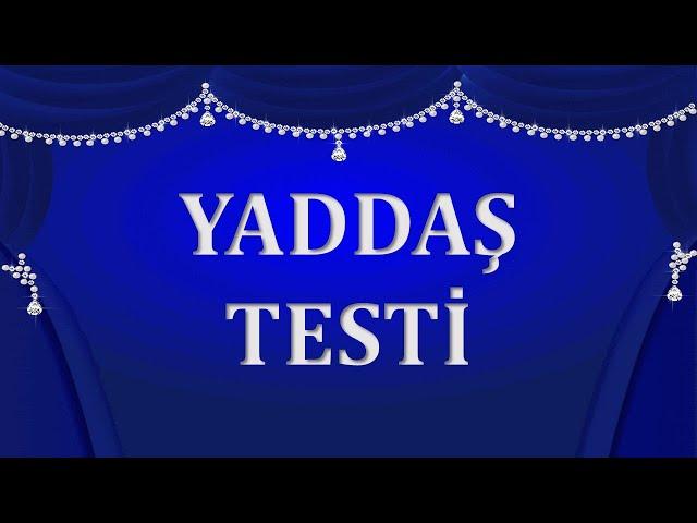 Yaddaşın Necədir? I Qısa Yaddaş Testi