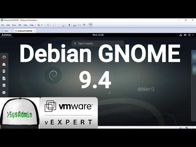 How to Install Debian 9.4 GNOME + VMware Tools + Review on VMware Workstation [2018]