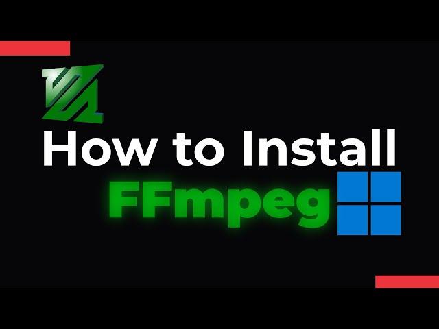 How to Install FFmpeg on Windows