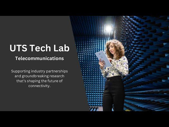 UTS Tech Lab | Telecommunication | Research Facilities