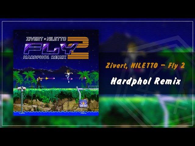 Zivert x NILETTO - Fly 2 (Hardphol Remix)