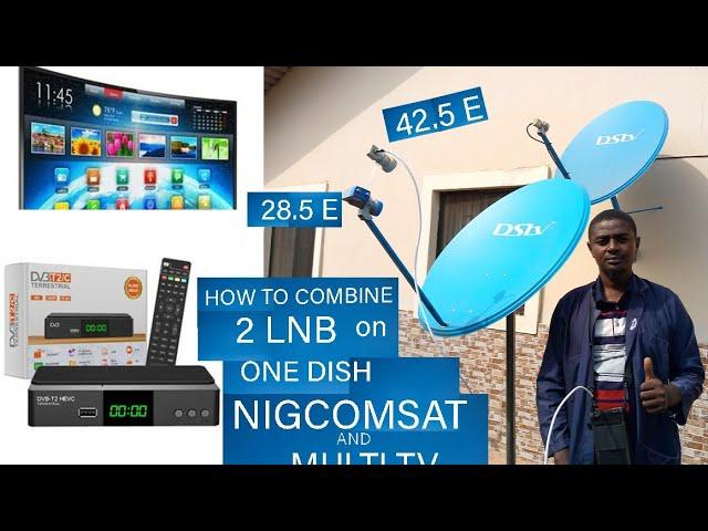 How To Combine 2 LNB On One Dish Nigcomsat and Multi TV @eddyelectrical7671