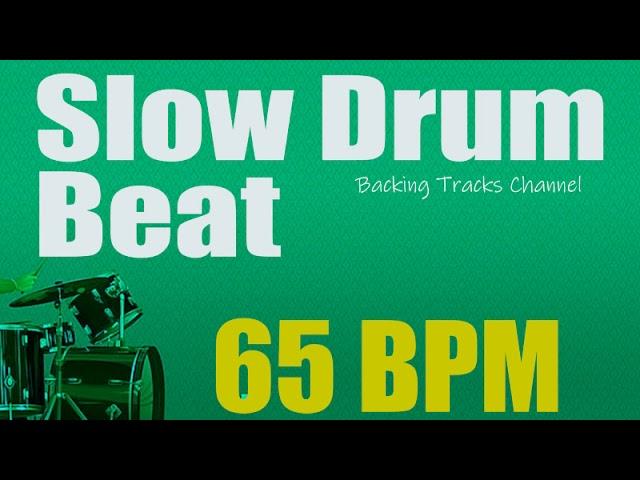 Slow Drum Beat  - 65 bpm