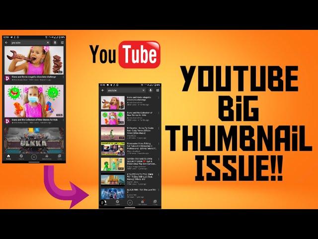 Solve YouTube Big Thumbnail Issue! | Big search results  | 100% Working |