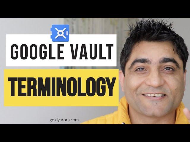 Google Vault Terminology - Understand Google Vault terms