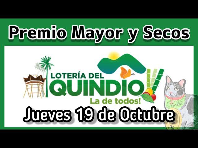 Resultado PREMIO MAYOR Y SECOS LOTERIA DEL QUINDIO Jueves 19 de Octubre de 2023