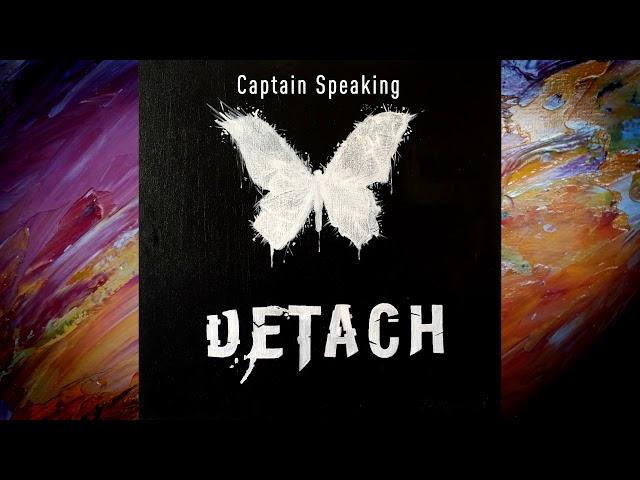 DETACH - Captain Speaking (official audio)