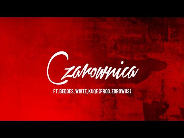 Drużyna 2115 - Czarownica ft. Bedoes, White, Kuqe (prod. Zdrowus)