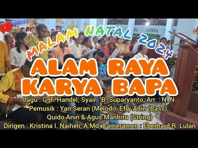 Koor Lingkungan Oeekam || ALAM RAYA KARYA BAPA || Lagu Penutup||Misa Malam Natal 2024||Rayon Naiola