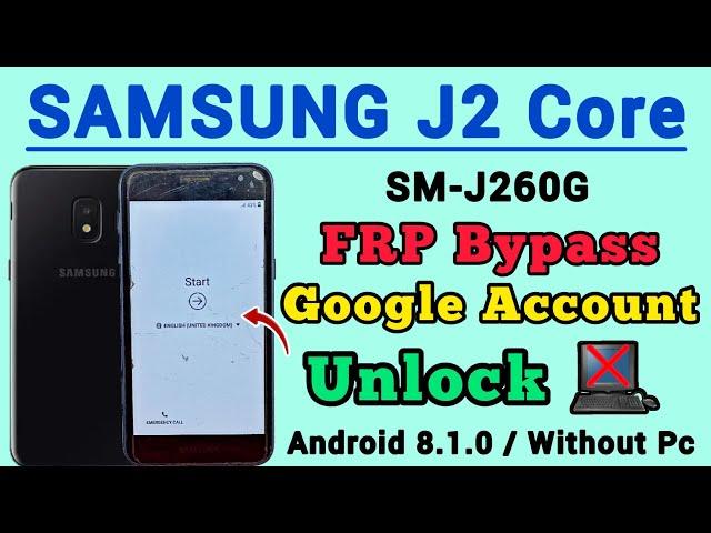 Samsung J2 Core || FRP Bypass || Android 8.1.0 || J260G Google Account Unlock || Without Pc || 2024.