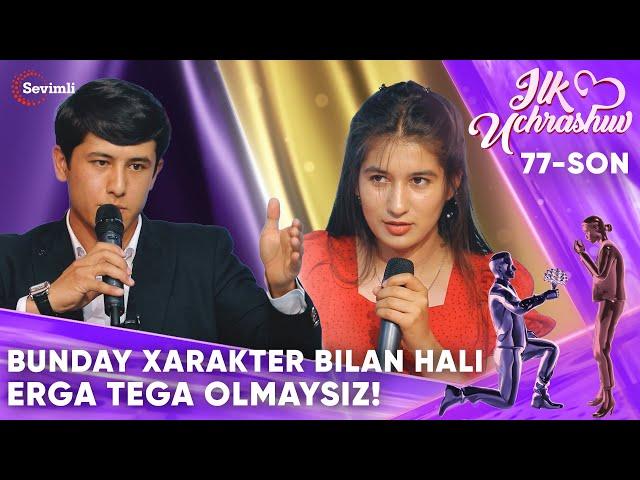 ILK UCHRASHUV 77-SON BUNDAY XARAKTER BILAN HALI ERGA TEGA OLMAYSIZ!