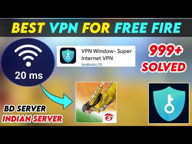 Free Fire Best VPN 2024  Fastest VPN in INDIA - Free Fire Network Problem l  Free Fire VPN WINDOW