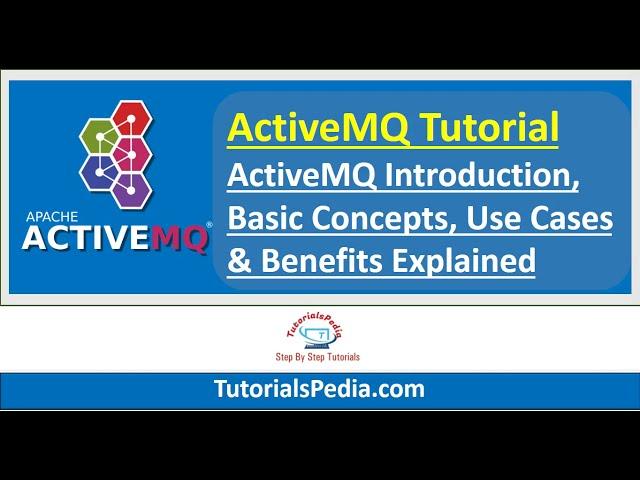 ActiveMQ Tutorial | ActiveMQ Introduction | ActiveMQ Basics | ActiveMQ Beginner Tutorial | Active MQ