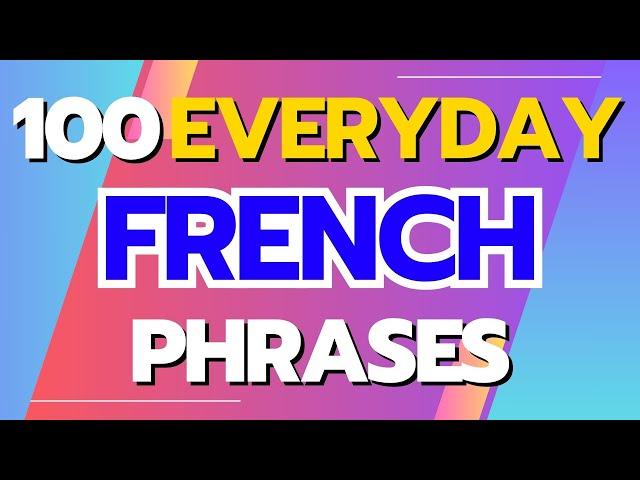100 French Phrases for Everyday