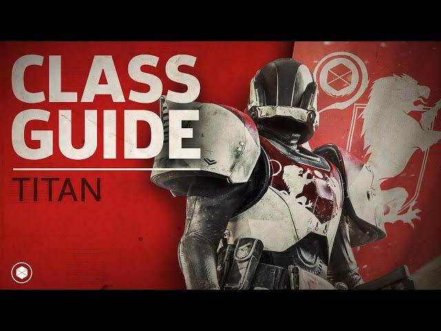 Destiny 2 - Titan Class Guide