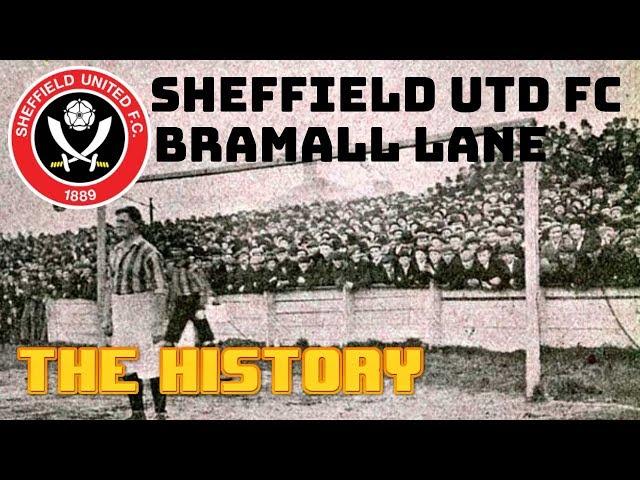 SHEFFIELD UNITED:  BRAMALL LANE - THE HISTORY