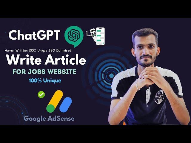 Write Article with ChatGPT for Jobs Website | Human Written 100% Unique  SEO Optimised