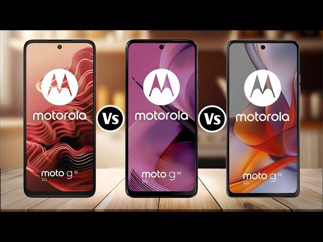 Motorola G35 Vs Motorola G55 Vs Motorola G75