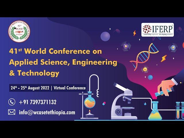 41st World Conference on Applied Science, Engineering & Technology (WCASET-2022)