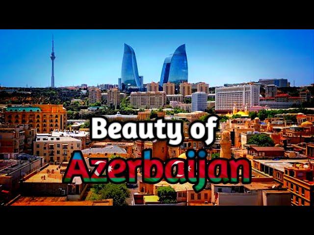 everything about Azerbaijan (must watch before going to azerbaijan) ️