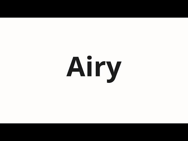 How to pronounce Airy