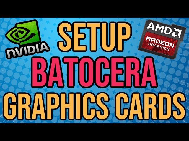 Setup Batocera Graphics Cards | Enable Your NVidia or Radeon Graphics Card | Retro Gaming Guy