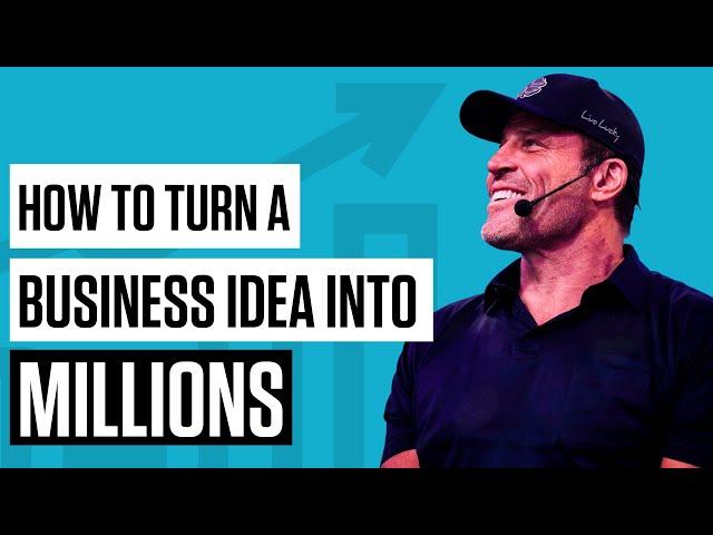 How to Turn a Business Idea into Millions | Business Mastery with Tony Robbins