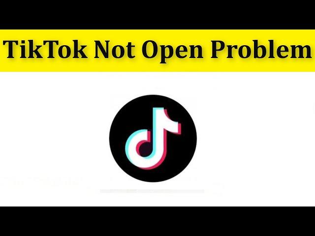 How To Fix TikTok App  Not Open Problem || TikTok App Not Working Error || Android & Ios