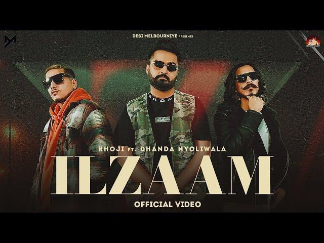 ILZAAM (VIDEO): KHOJI ft. Dhanda Nyoliwala | Desi Melbourniye | Latest Haryanvi Songs Haryanvi 2022