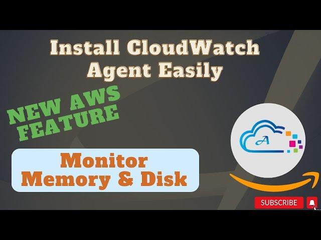 Install CloudWatch Agent Easily and monitor Memory and Disk