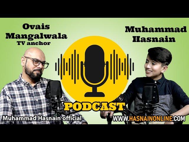 Muhammad Hasnain exclusive interview with TV anchor Ovais Mangalwala