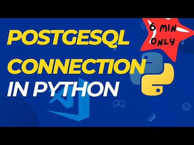 Connecting Python to PostgreSQL: A Step-by-Step Guide