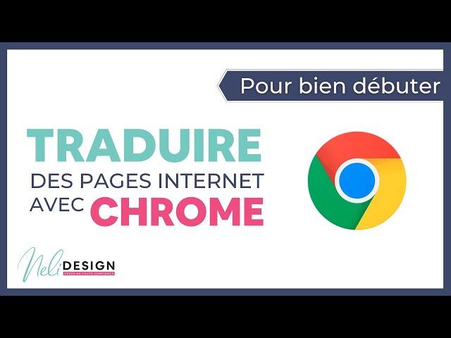 Comment facilement traduire des pages d'Internet à l'aide de votre navigateur Google Chrome.