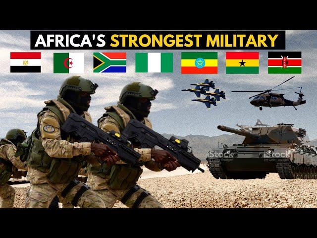 Top 10 African Countries with the Strongest Military (Military Strength)