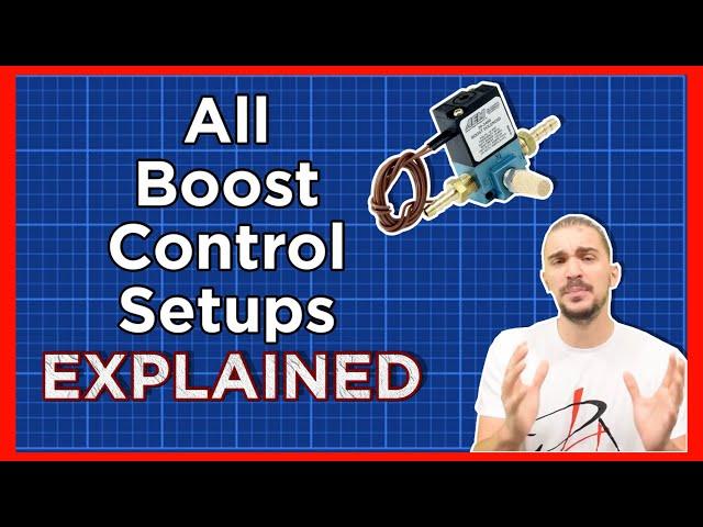 Every BOOST CONTROL Setup EXPLAINED