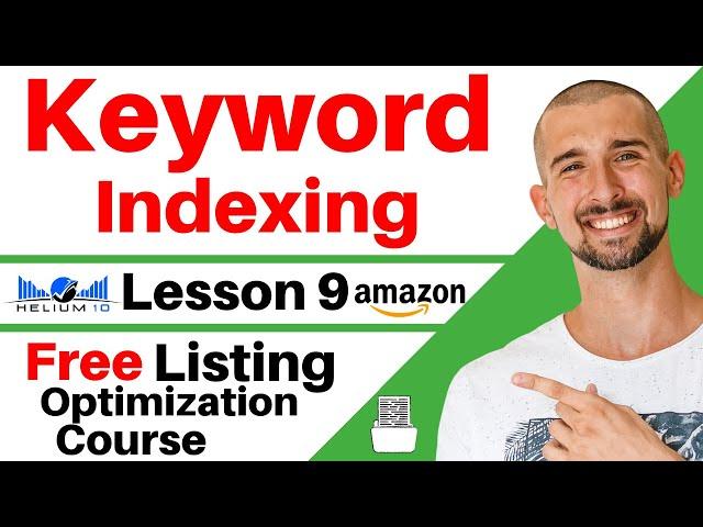 Helium 10 Index Checker - FULL Amazon Keyword Indexing Tutorial To Get 100% Indexed