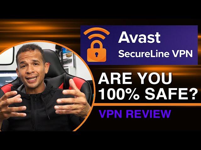 Avast SecureLine VPN Review: Is It REALLY 100% Safe?